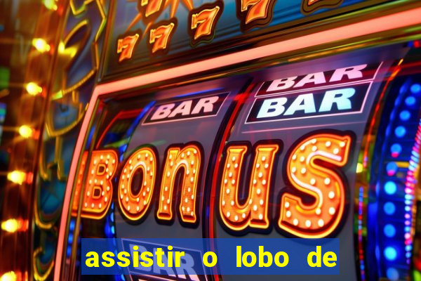 assistir o lobo de wall street gratis